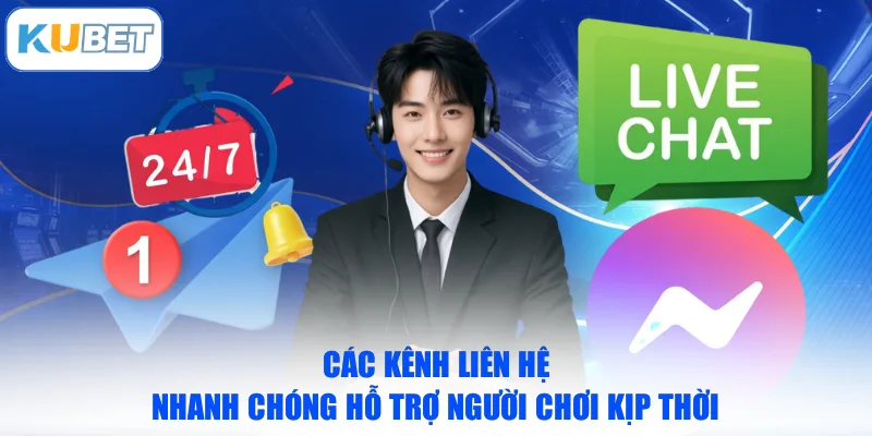 Các kênh liên hệ nhanh chóng hỗ trợ người chơi kịp thời