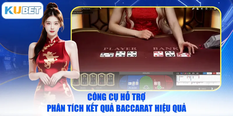 Công cụ hỗ trợ phân tích kết quả Baccarat hiệu quả