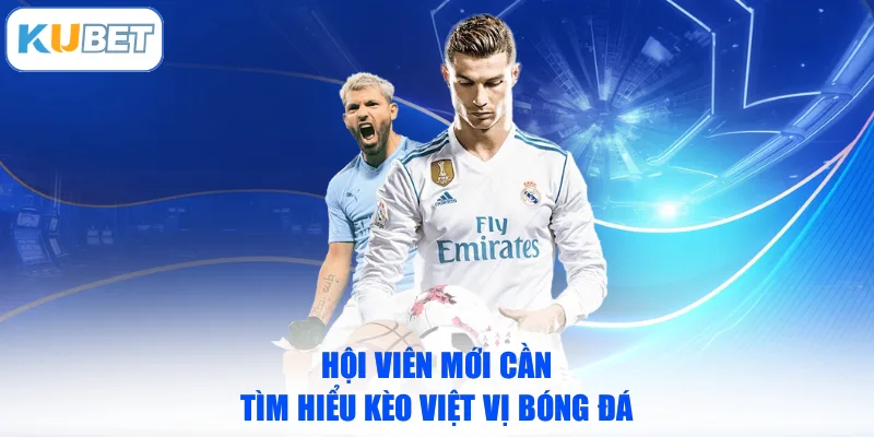 Hội viên mới cần tìm hiểu kèo việt vị bóng đá