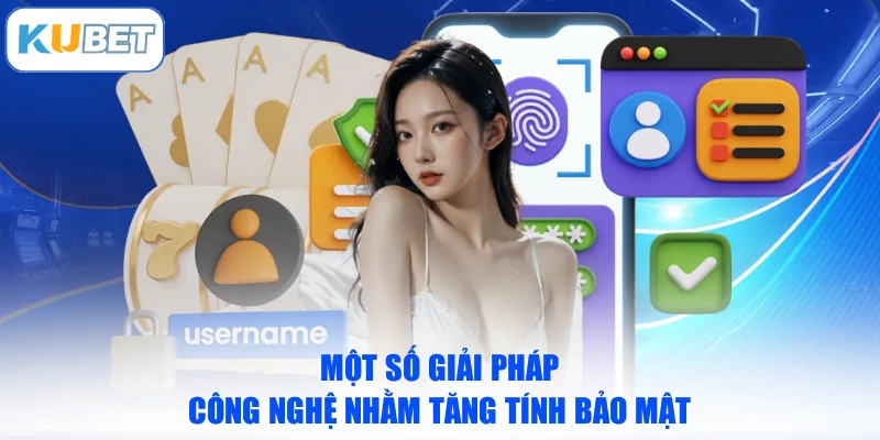 Một số giải pháp công nghệ nhằm tăng tính bảo mật