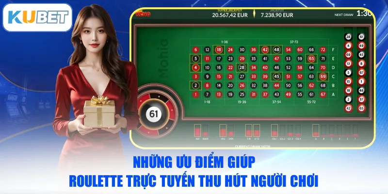 Những ưu điểm giúp roulette trực tuyến thu hút người chơi
