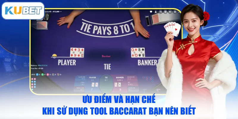 Ưu điểm và hạn chế khi sử dụng Tool Baccarat bạn nên biết
