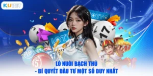 Lô Nuôi Bạch Thủ - Bí Quyết Đầu Tư Một Số Duy Nhất